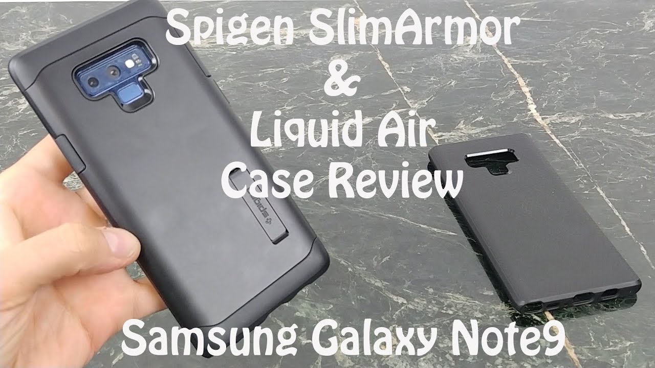 Spigen Cases for Samsung Galaxy Note 9 : Slim Armor & Liquid Air