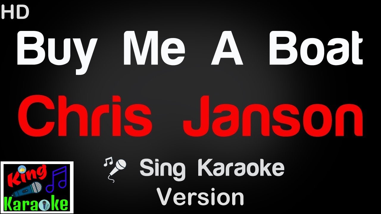 🎤 Chris Janson - Buy Me A Boat (Karaoke Version) - King Of Karaoke