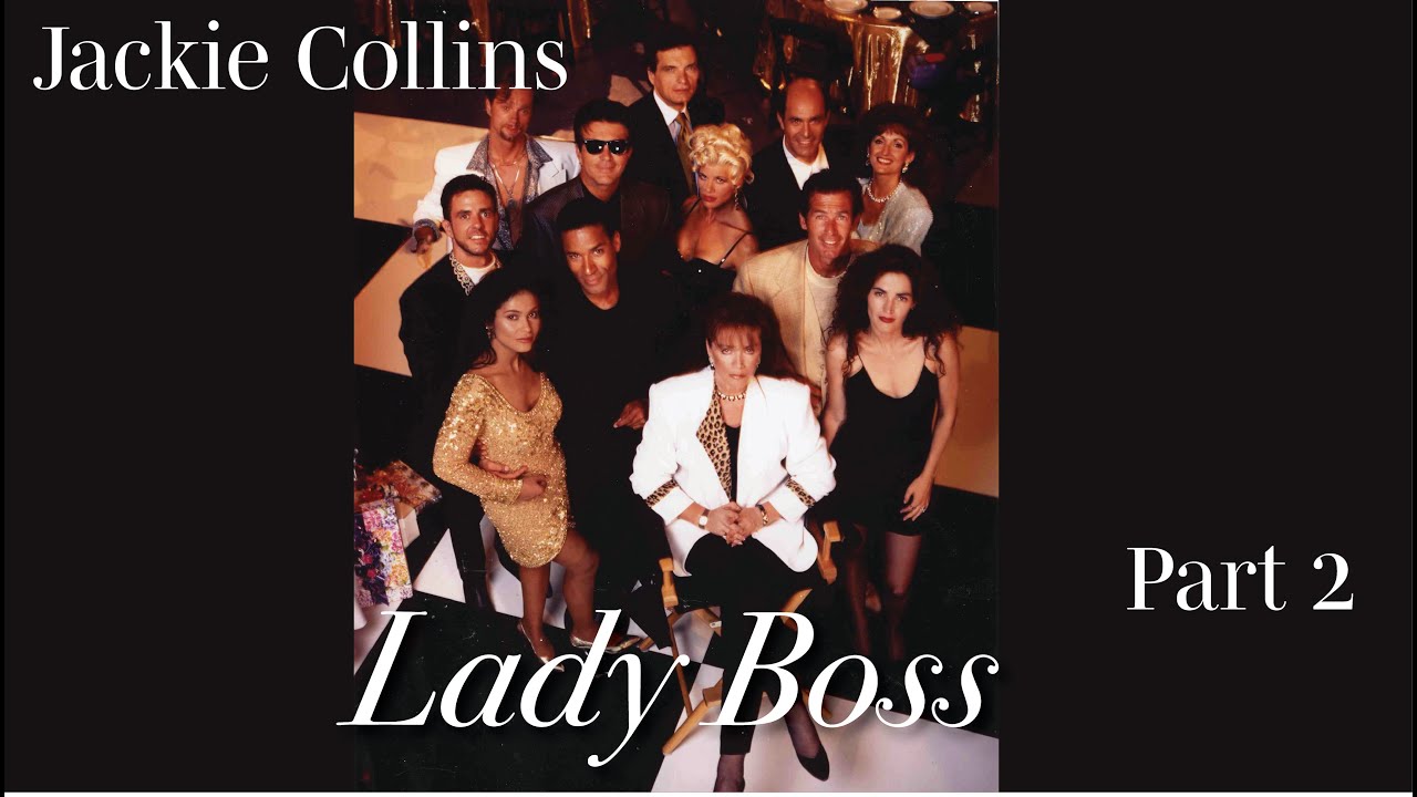 Jackie Collins’s Lady Boss (1992) – Author’s Archival Copy – Part 2