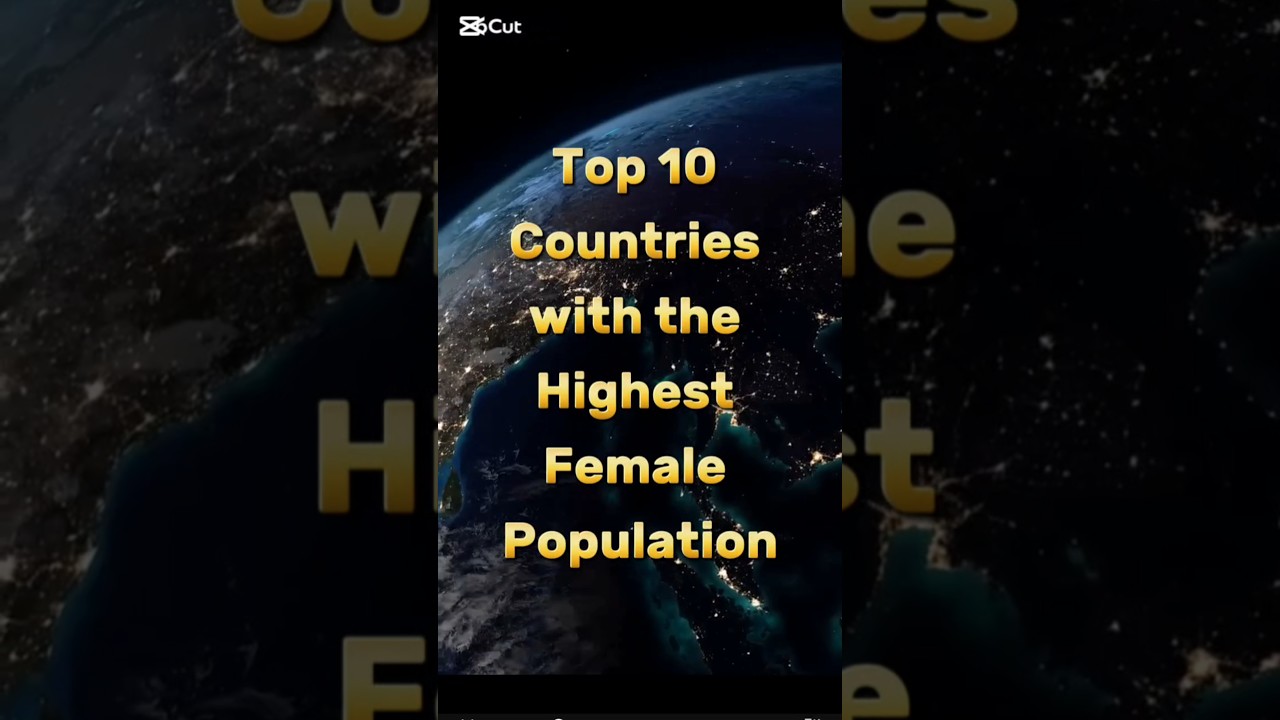 Top 10 countries with highest female population #top10 #foryou #facts #shorts