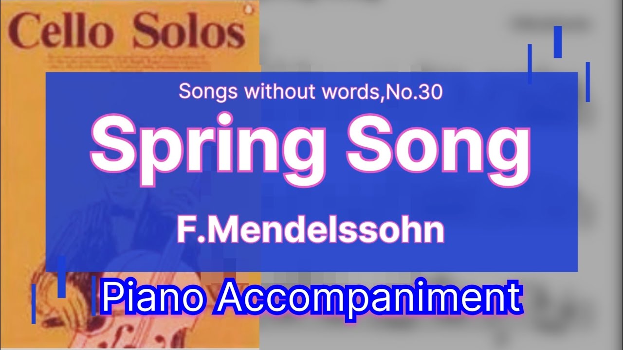 Spring Song by F.Mendelssohn Piano Accompanimetn for Cello (with/without Guide Melody)春の歌  チェロ　ピアノ伴奏