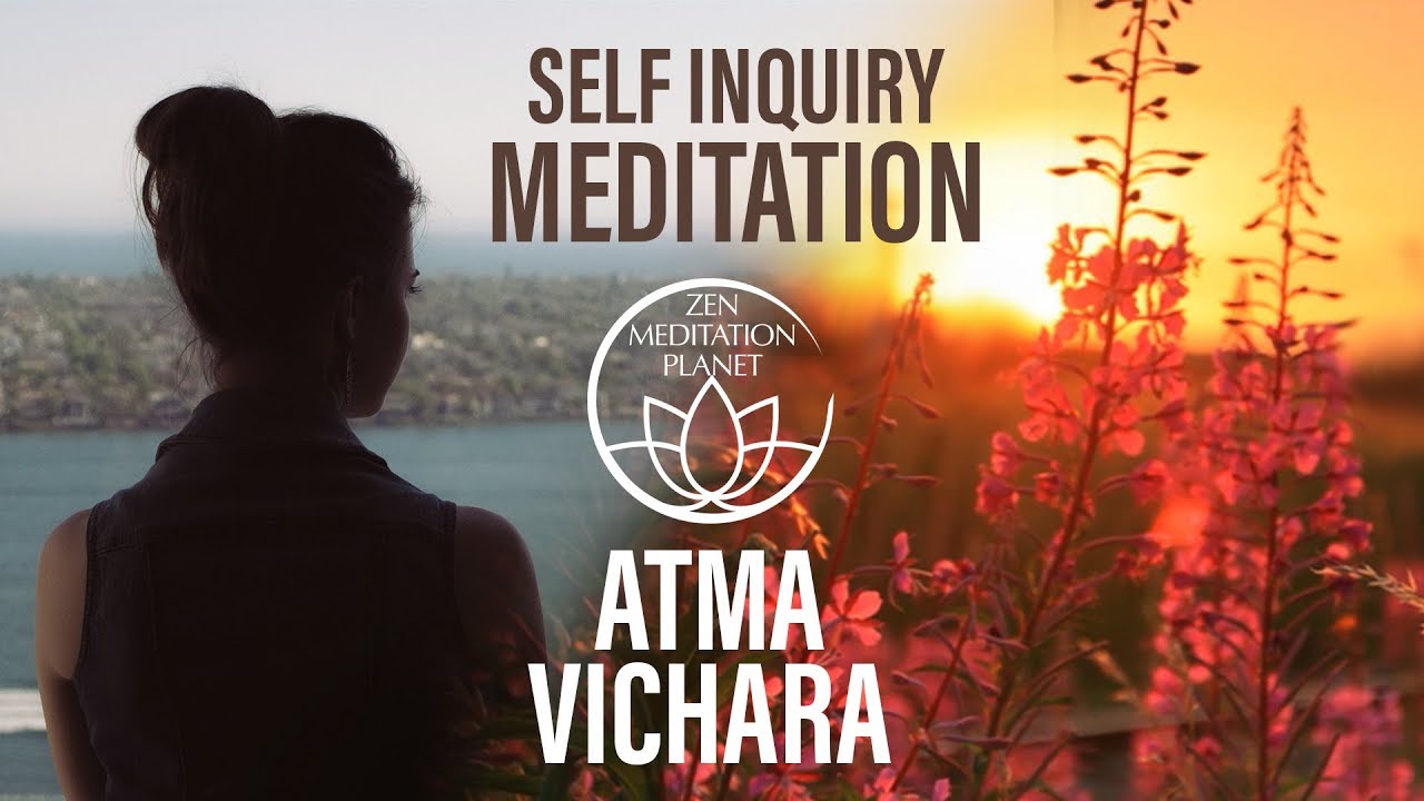 Self Inquiry Meditation - Who Am I, Atma Vichara