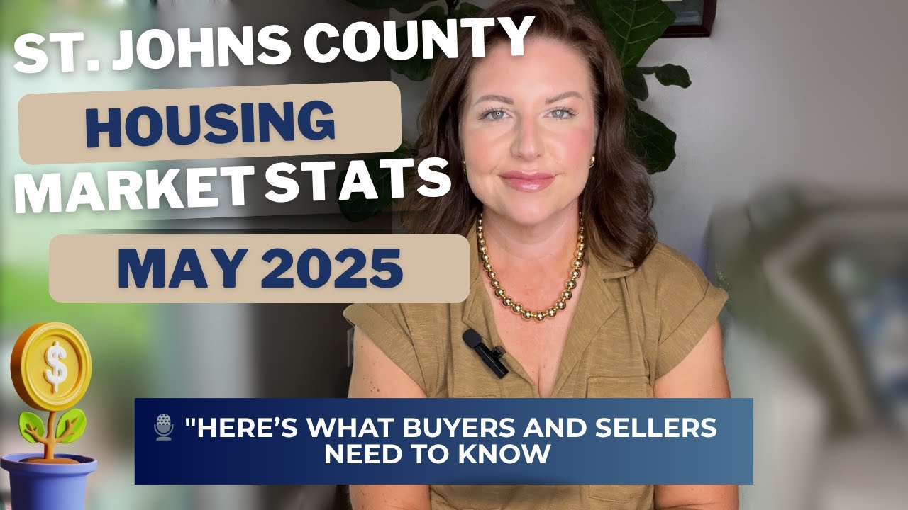 May 2025 Housing Market Update | St. Johns County FL Real Estate Trends