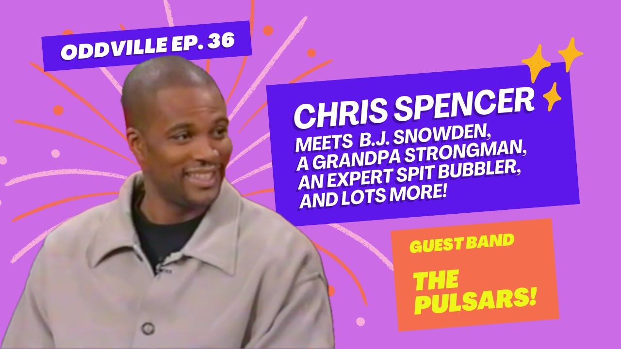 ODDVILLE EP 36 Chris Spencer, The Pulsars, Beyond Vaudeville