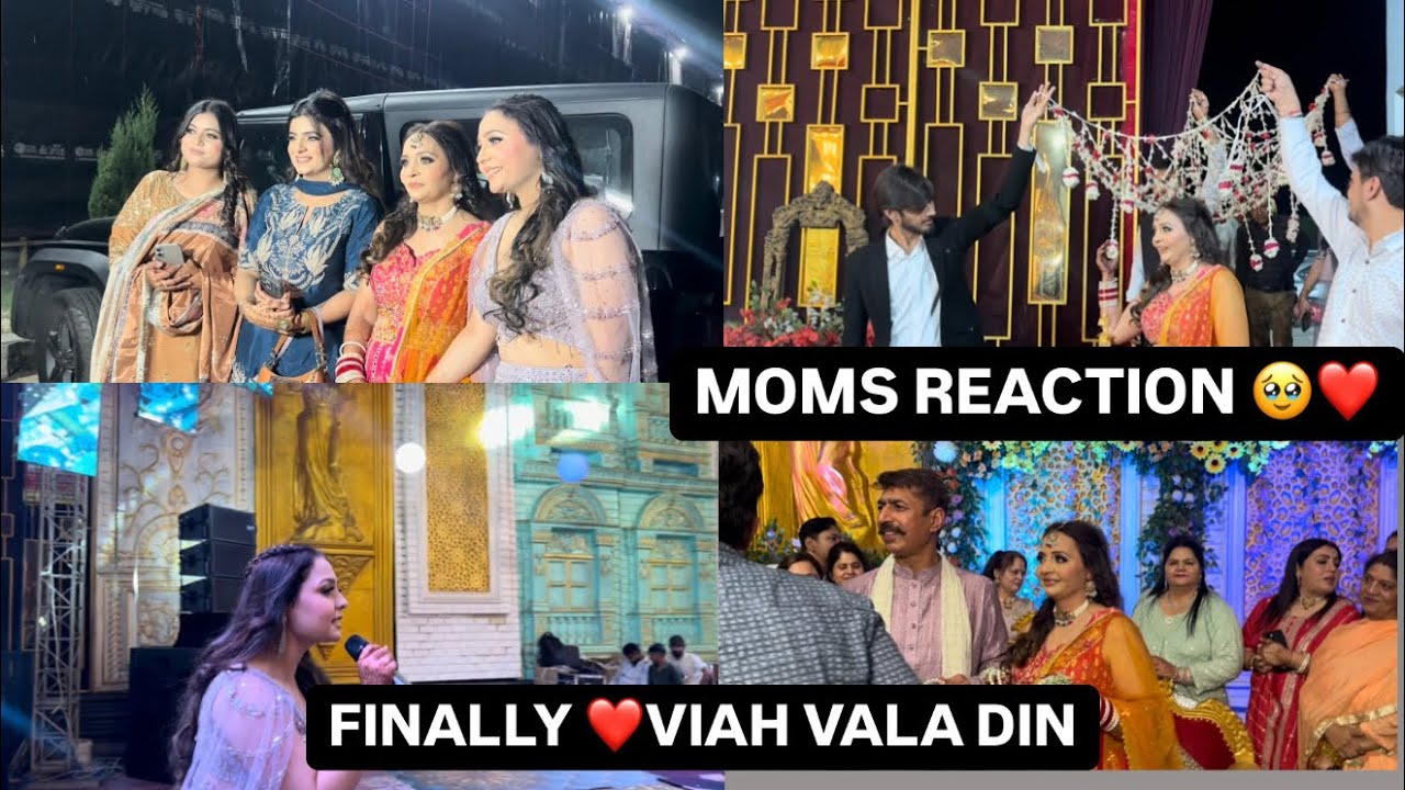 VIAH VALA DIN🥹❤️MOMS REACTION🥺🫀SARE BHOT KHUSH C