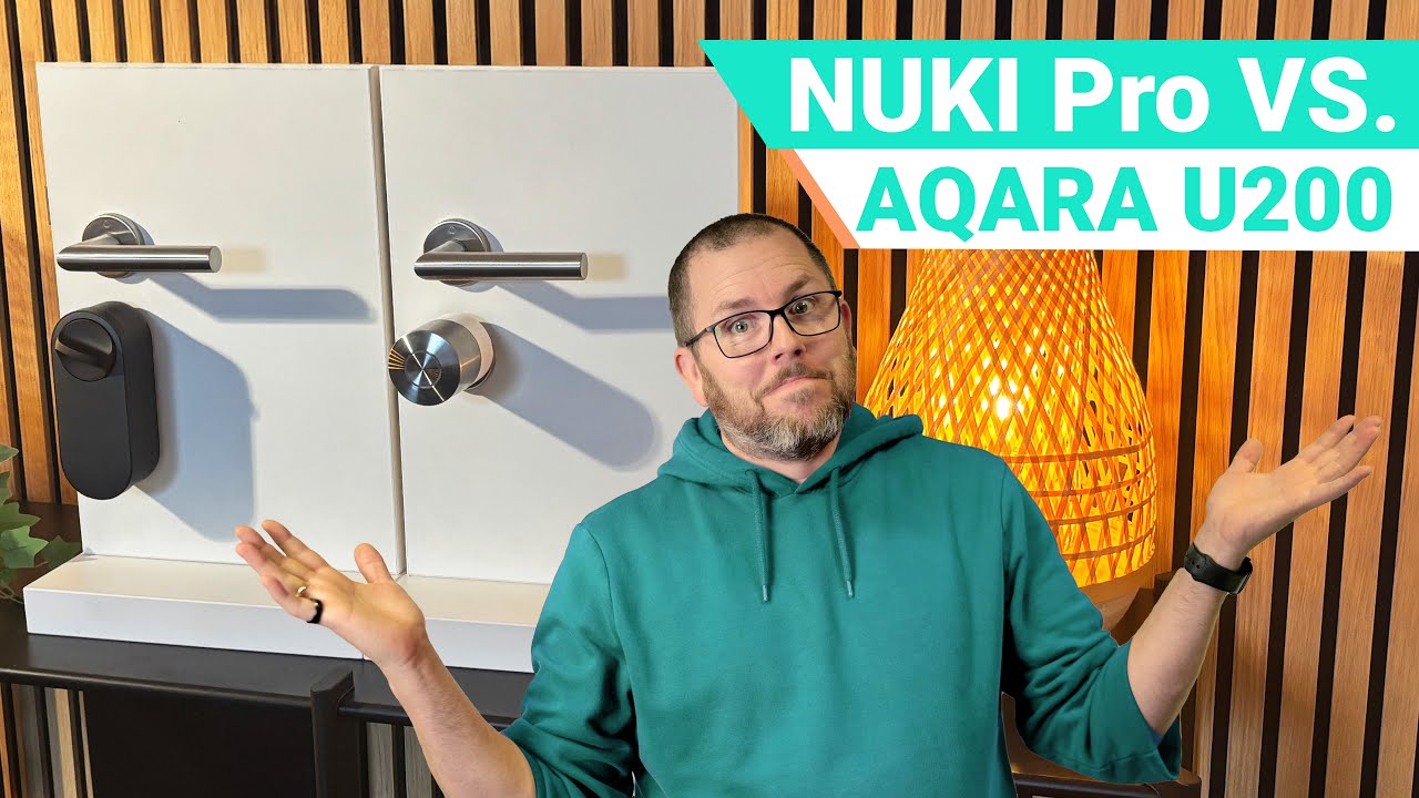 Aqara U200 vs. Nuki Pro | VERGLEICH | Welches Smartlock ist besser?
