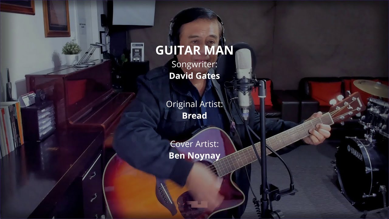 GUITAR MAN - by Bread (Vocal Cover by Ben Noynay)