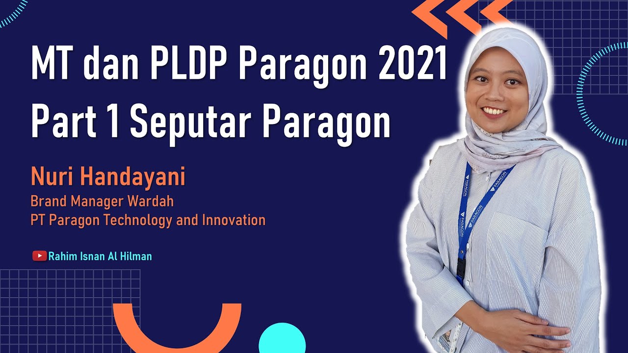 Rekrutmen Paragon 2021 MT dan PLDP | Nuri Handayani | Brand Manager Wardah | Part 1