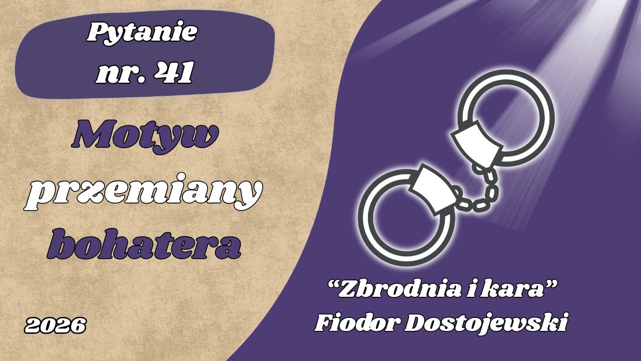 Matura ustna: Motyw przemiany bohatera - Zbrodnia i kara Fiodora Dostojewskiego