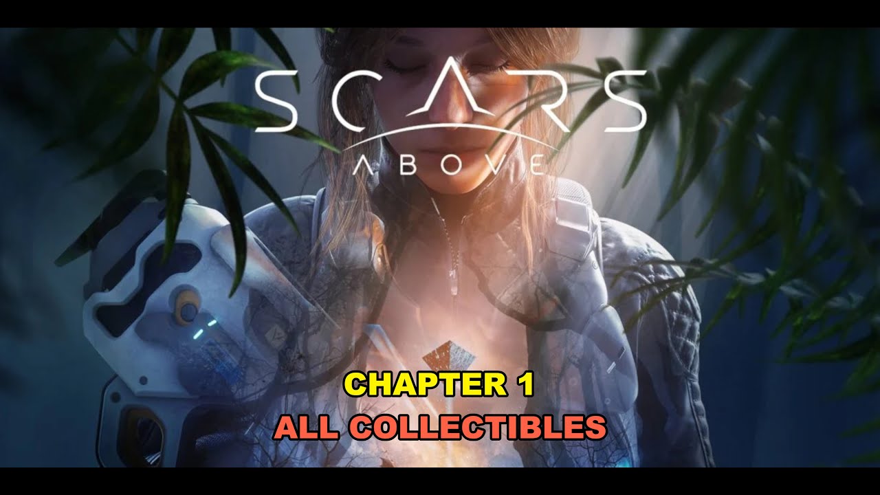 Scars Above - Chapter 1 All Collectibles