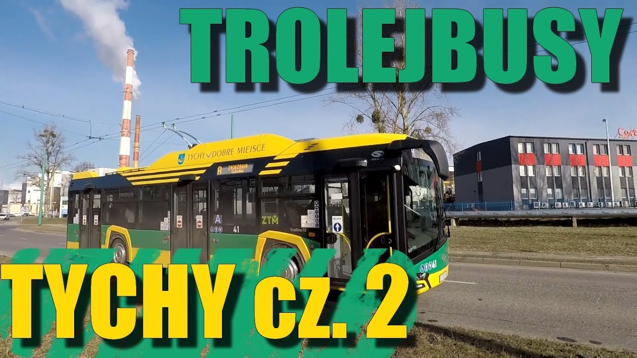Trolejbusy w Tychach cz. 2