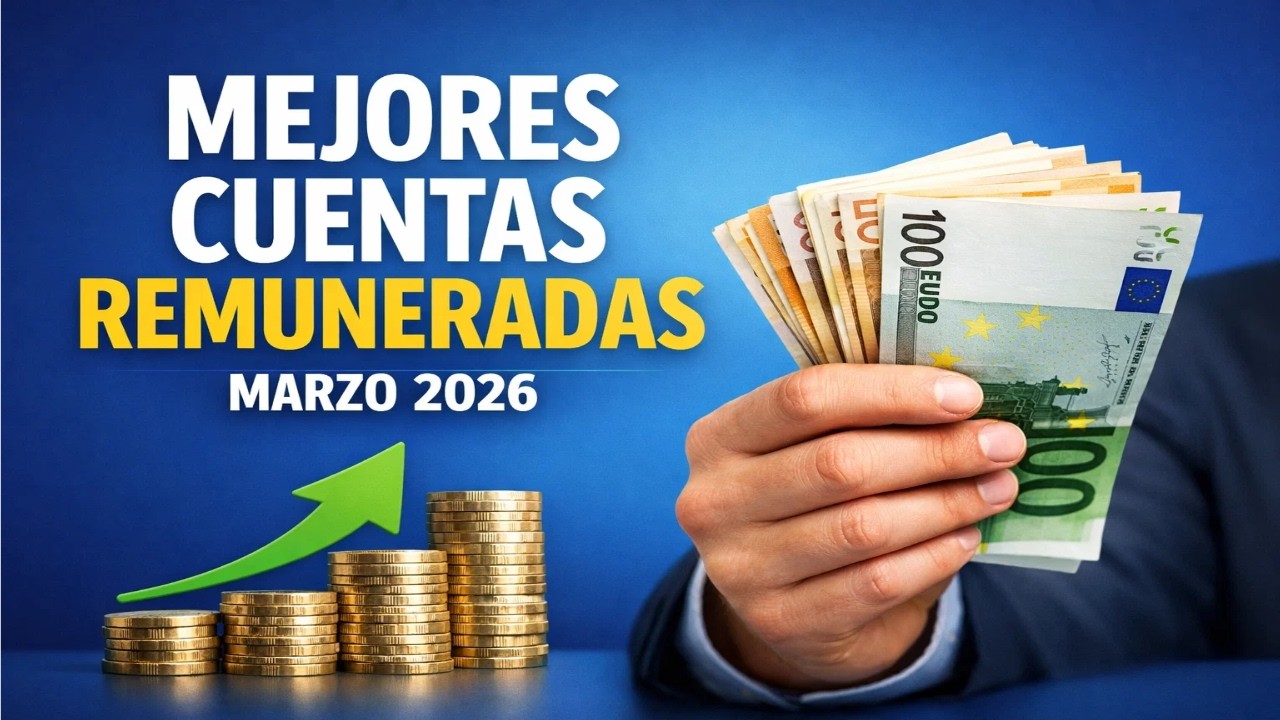 Mejores Cuentas Remuneradas Marzo 2026