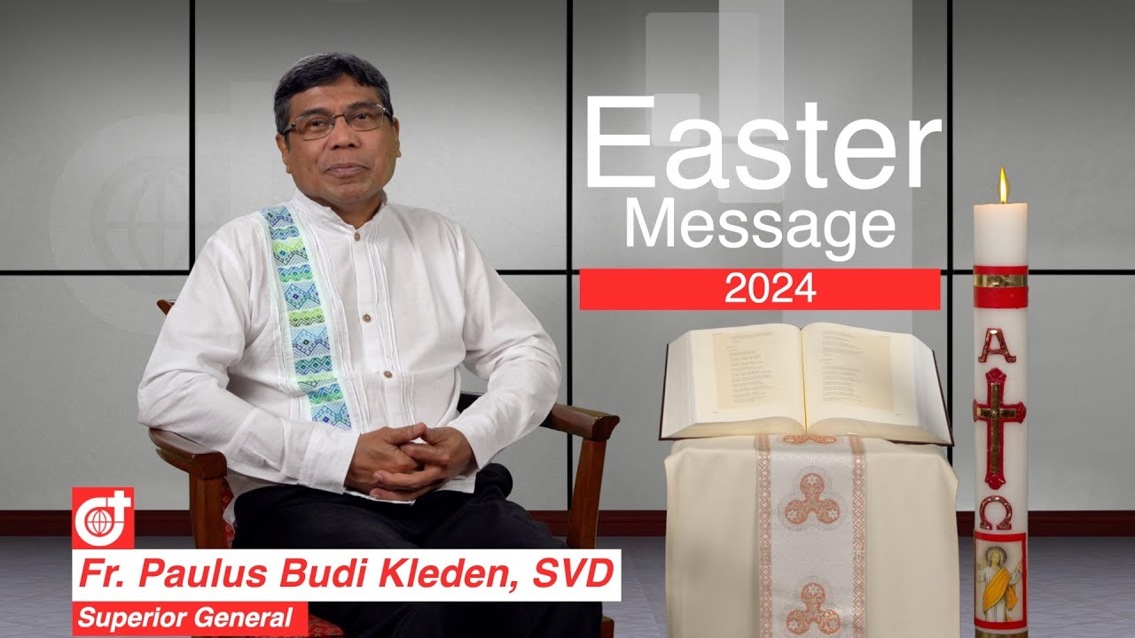Easter Message - Fr Paulus Budi Kleden, SVD (2024) (subt: Bahasa, En, Fr, De, Pl)