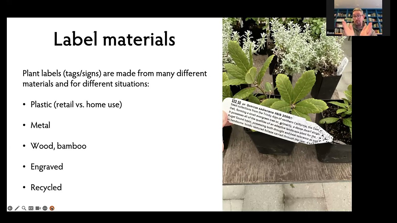 Love your Labels: Garden Labeling and Record-keeping, presented by Dr. Ross Bayton of Heronswood