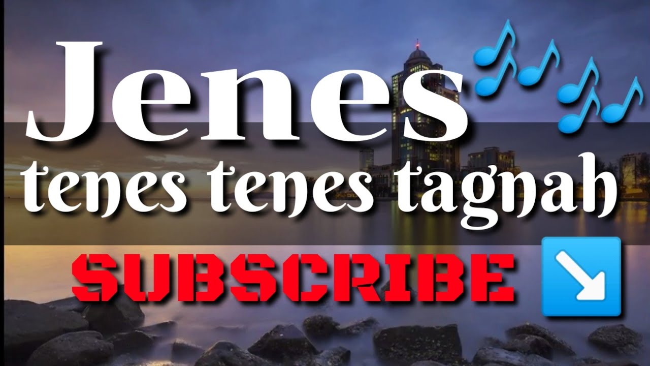 jenes tenes-tenes tagnah | LAGU BAJAU