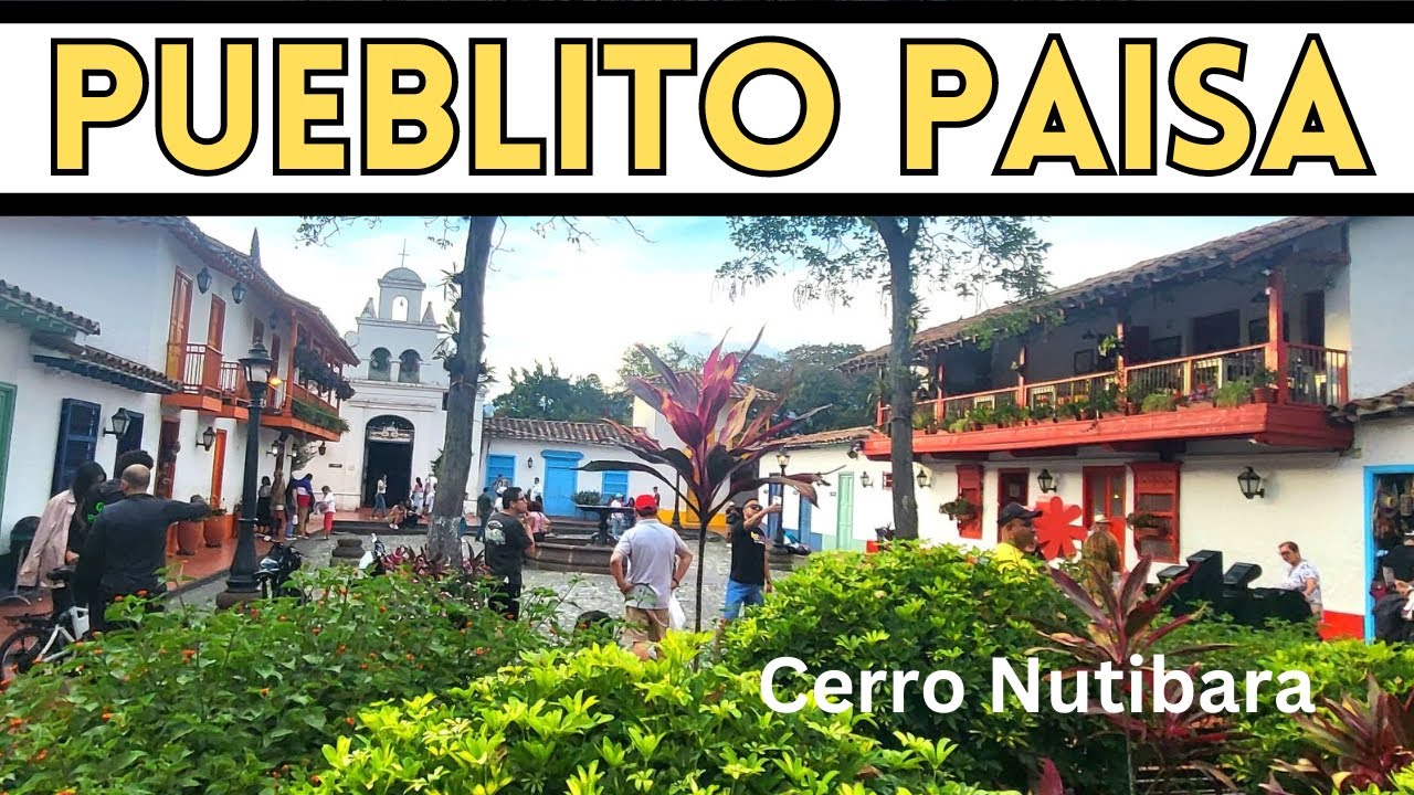 Pueblito Paisa: A Hidden Gem In Cerro Nutibara Park