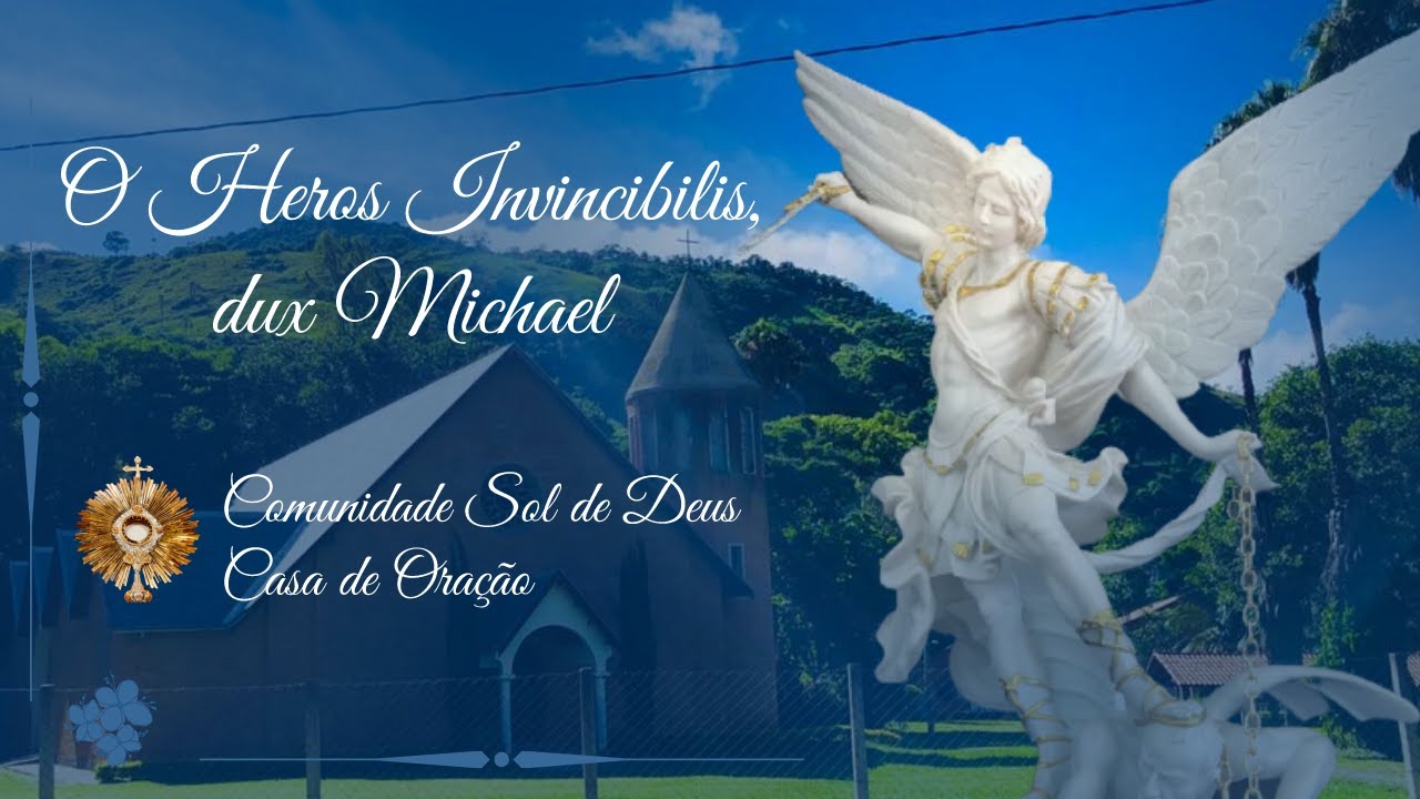 O Heros Invincibilis, dux Michael