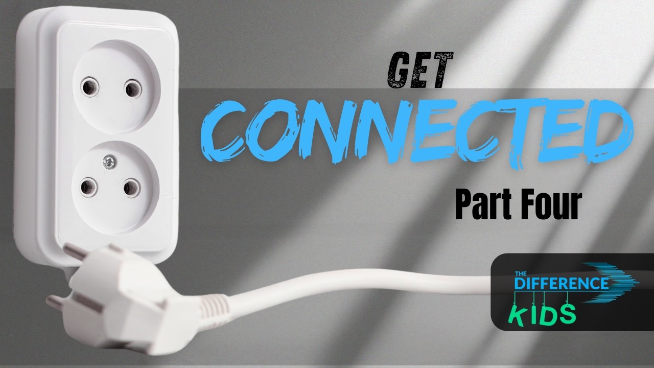 Get Connected: Week Four