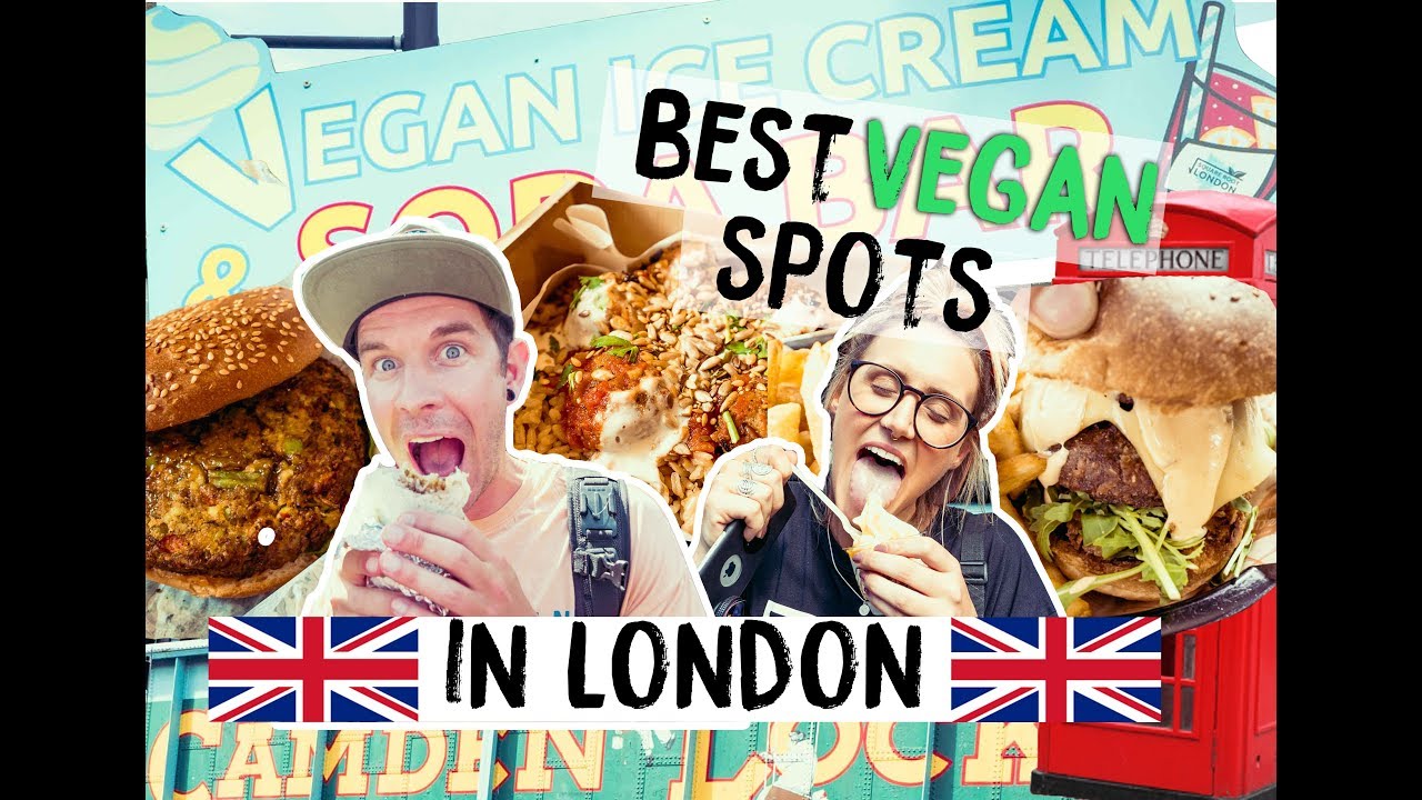 THE BEST VEGAN FOOD SPOTS IN LONDON w/ BACKPACKING BANANAS