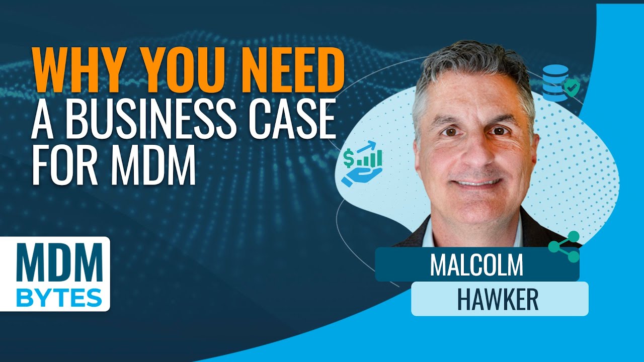 MDM Bytes: Why You Need a Business Case for MDM