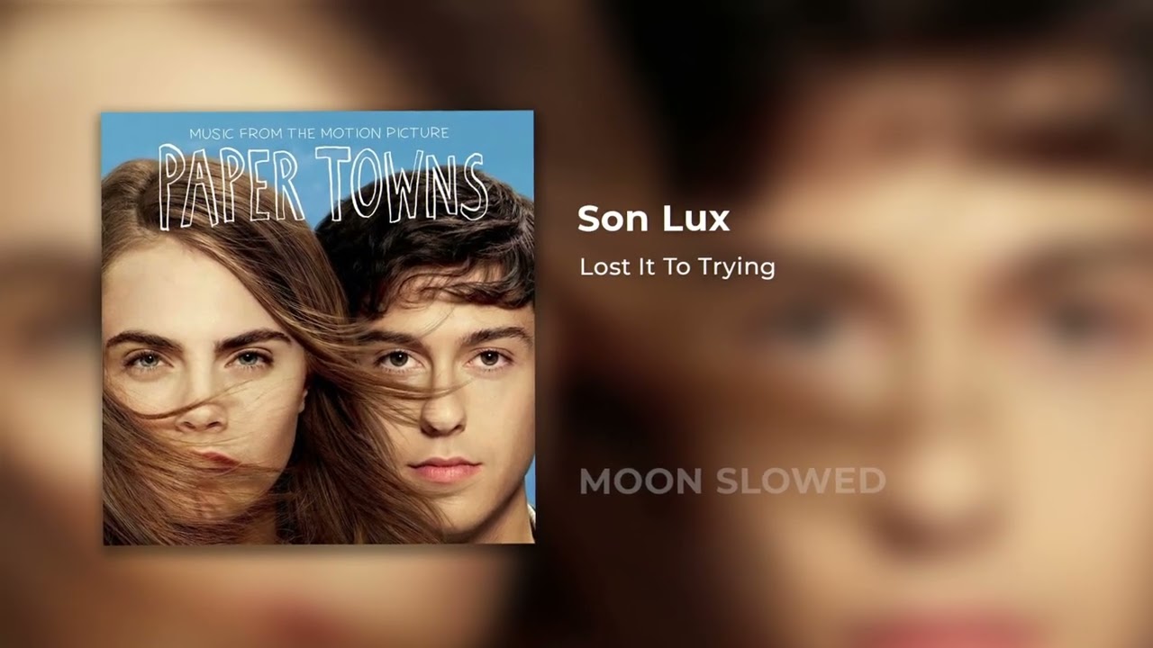 Son Lux - Lost It To Trying (slowed)
