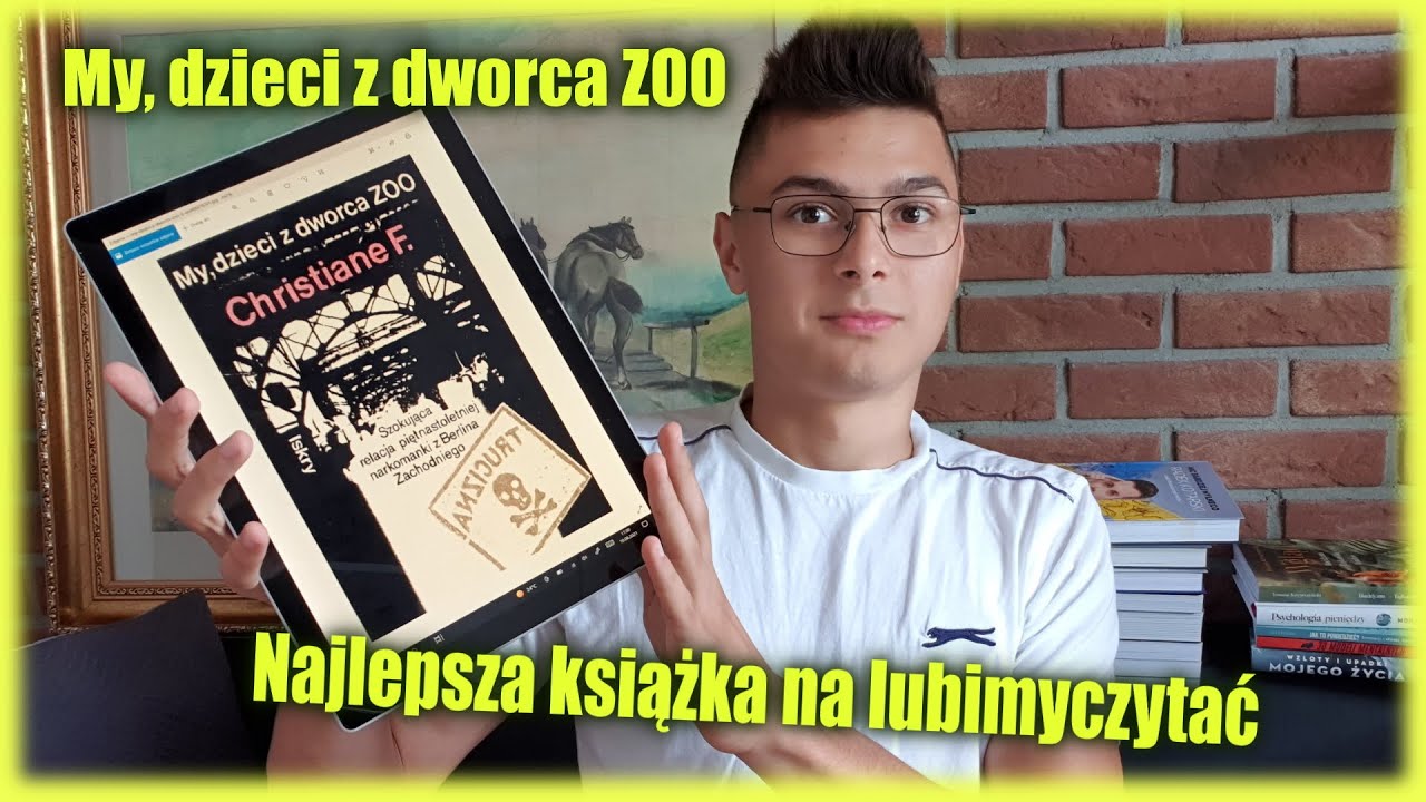Książka o nastoletniej narkomance - My, dzieci z dworca ZOO - Christiane Felscherinow