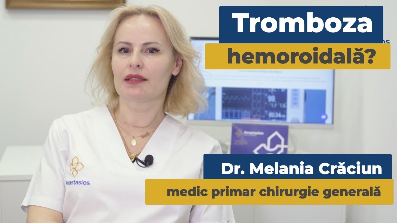 Tromboza hemoroidală | Dr. Melania Crăciun