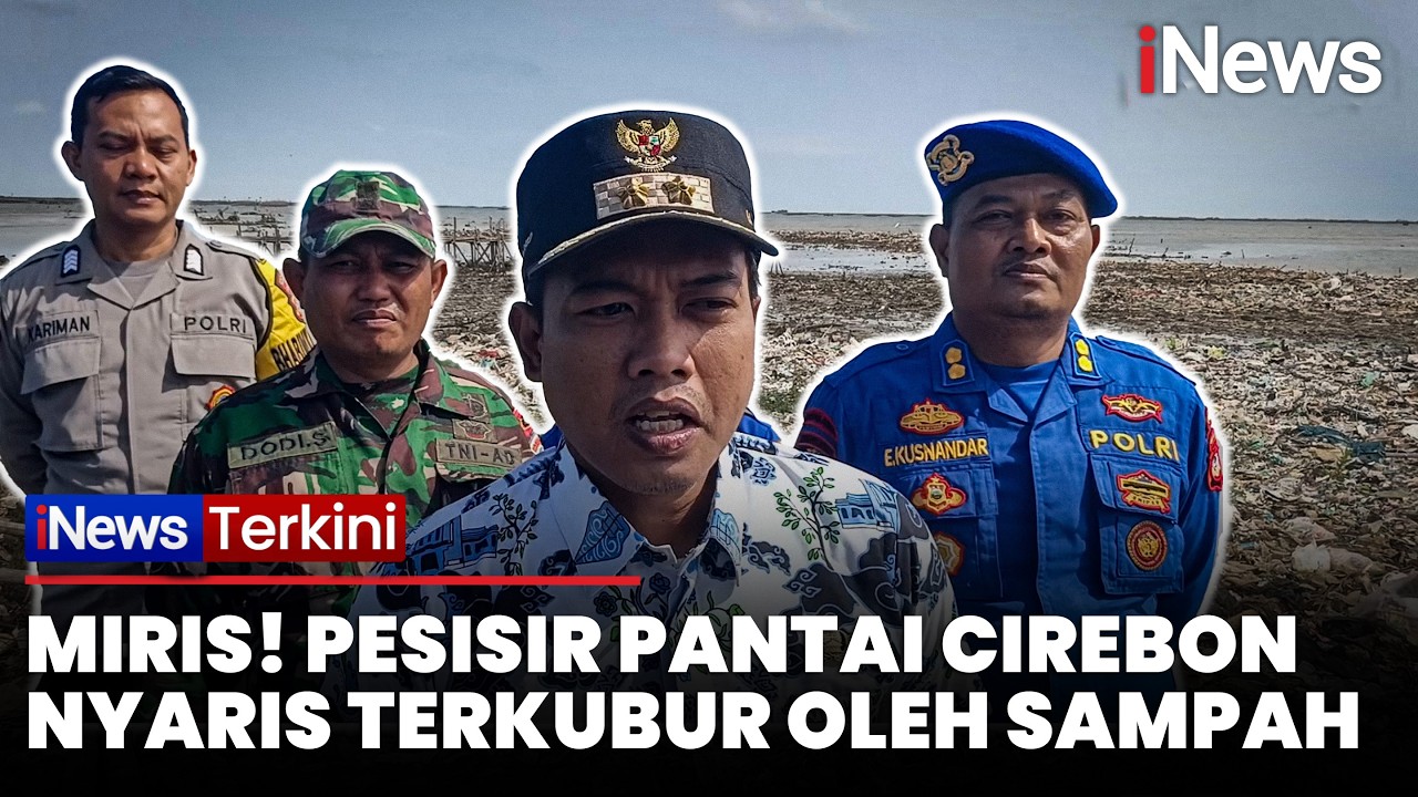 Diserbu Kiriman Sampah Setiap Hari, Pesisir Pantai Cirebon Nyaris Terkubur | iNews Terkini