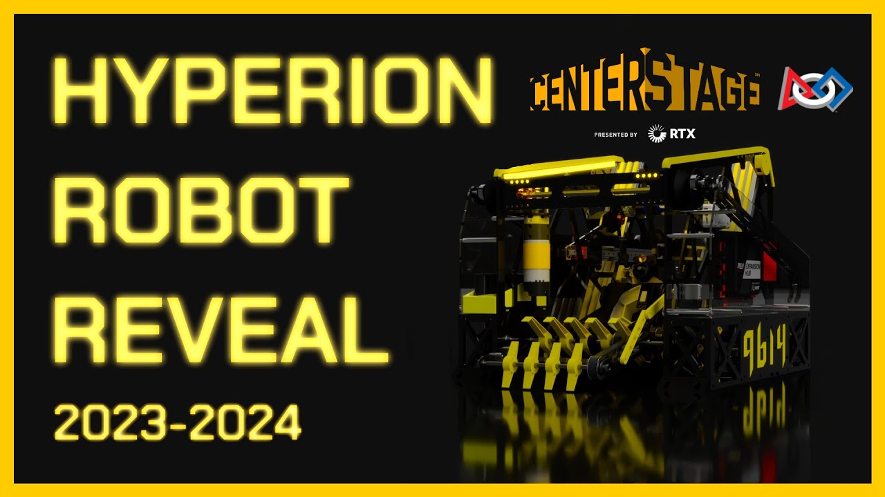 Hyperion 9614 Worlds Robot Reveal 2024 FTC CenterStage