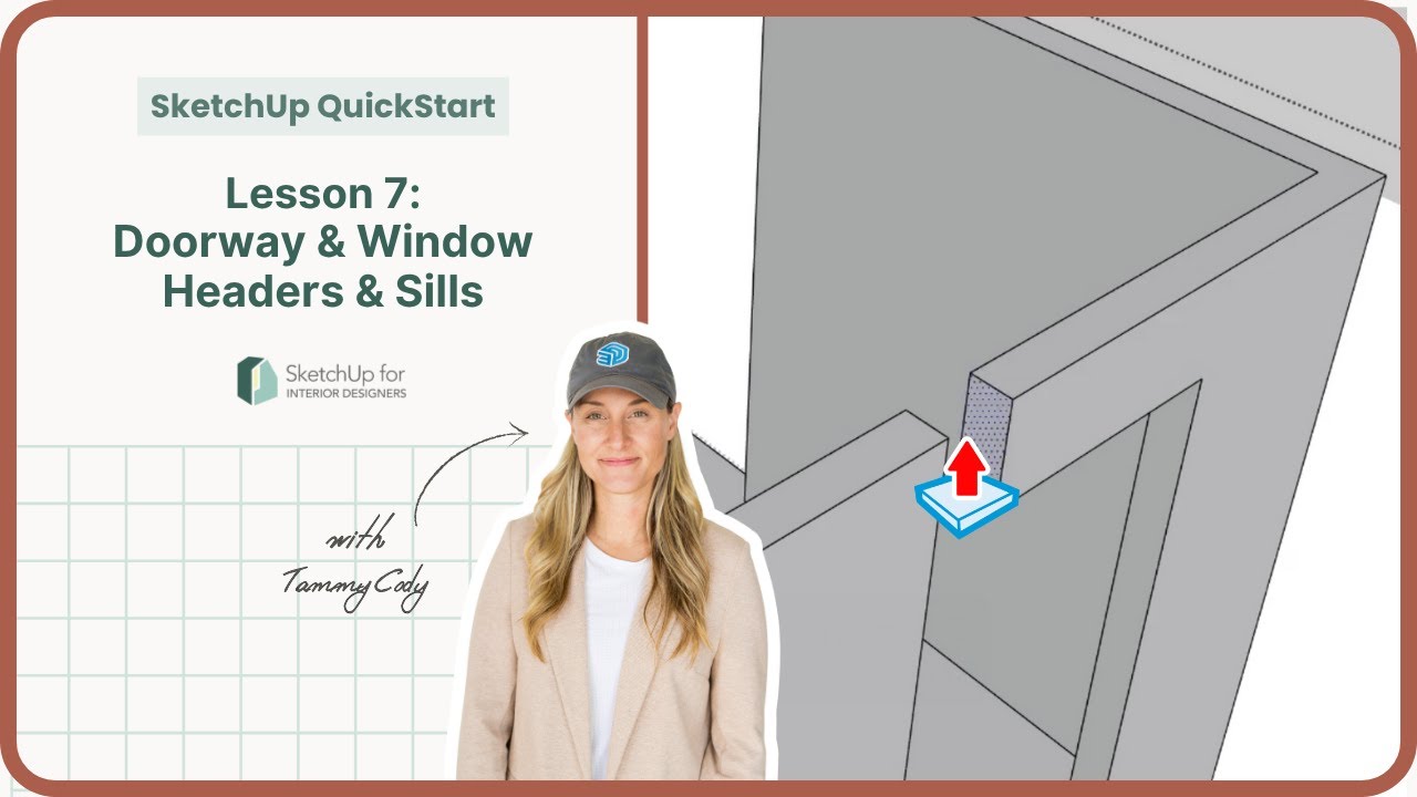 SketchUp QuickStart — Lesson 7: Door and Window Headers and Sills — Free SketchUp Course