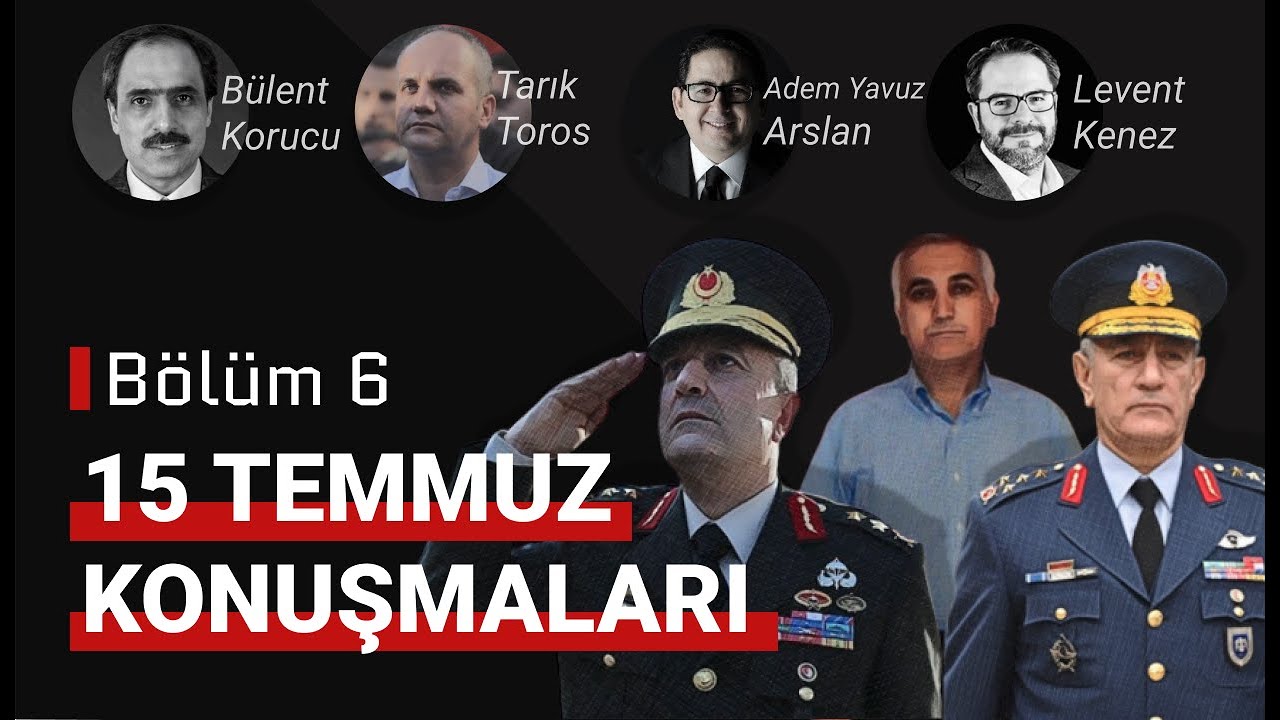TR724 15 TEMMUZ KONUŞMALARI - Bölüm 6