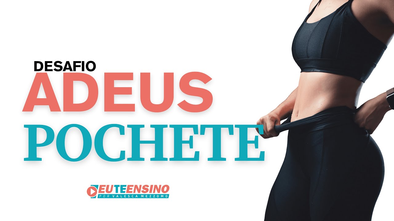[DESAFIO] ADEUS POCHETE - Elimine sua barriga em 3 semanas.
