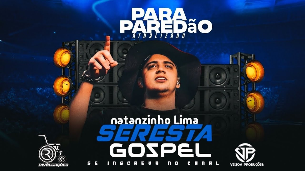 SELEÇÃO SERESTA GOSPEL NATANZINHO LIMA 2025 PARA PAREDÃO ATUALIZADO 
