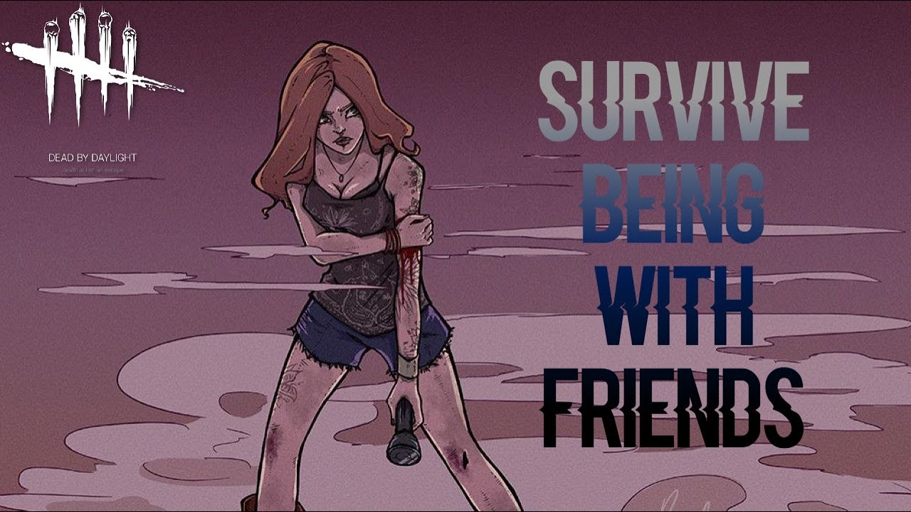 This Is What Dead By Daylight Survive With Friends Is *ACTUALLY* Like