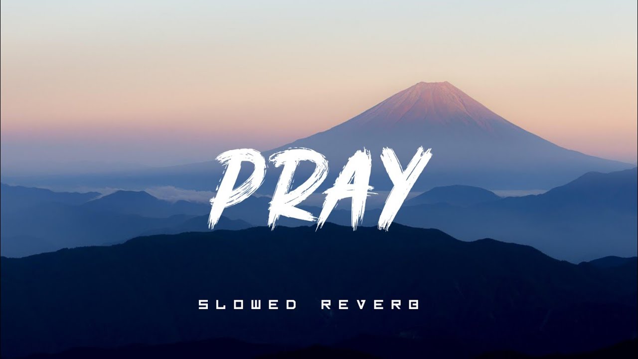 Pray (Slowed+Reverb) - Ikka & King