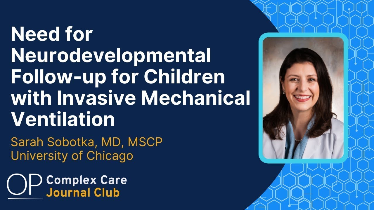Need for Neurodevelopmental Follow-up for Children with Invasive Mechanical Ventilation