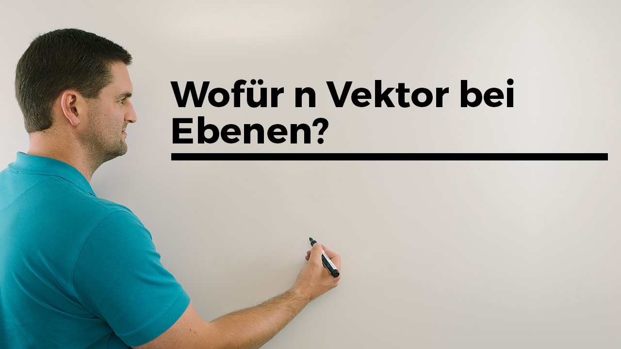 Wofür ist der n Vektor bei Ebenen gut, Vektorgeometrie, Normalenvektor | Mathe by Daniel Jung