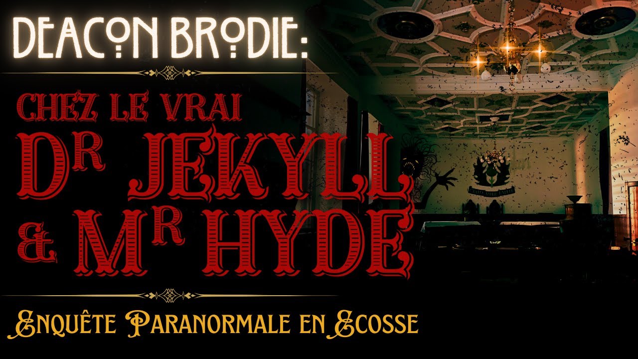 ENQUÊTE PARANORMALE - ECOSSE - chez le VRAI Dr JEKYLL & Mr HYDE