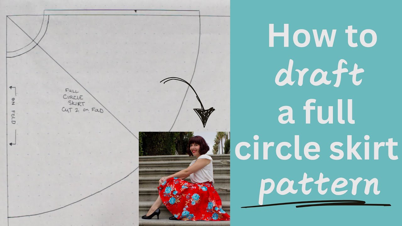 How to Make a Circle Skirt Pattern - Drafting a Pattern