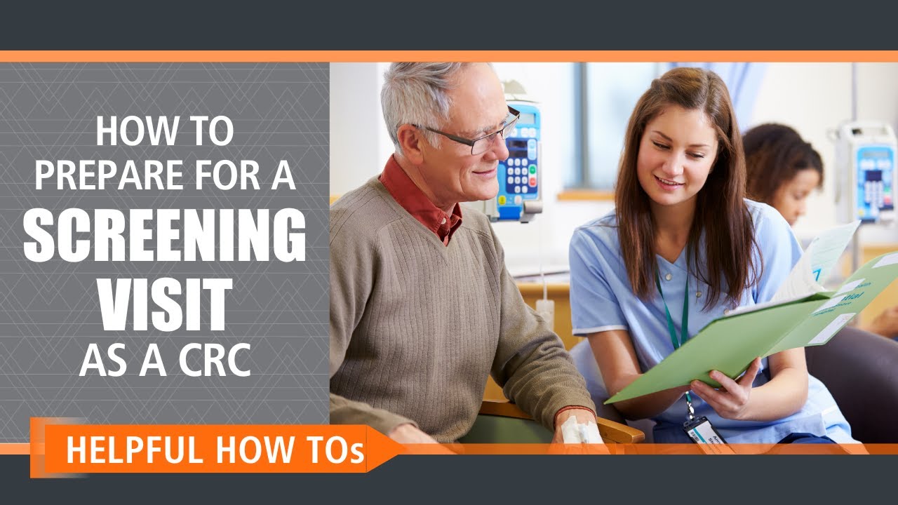Preparing for a Screening Visit as a Clinical Research Coordinator (CRC)