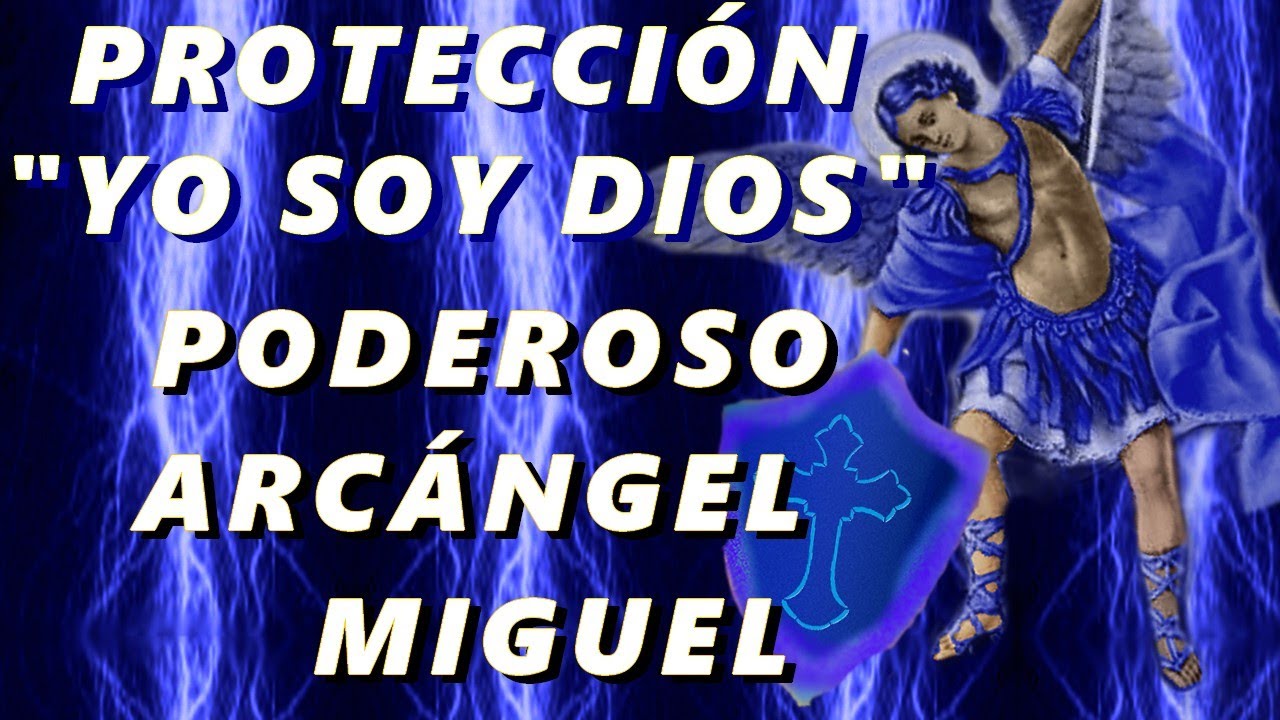 PROTECCION Yo Soy DIOS!! con el PODER De ARCANGEL MIGUEL ⚔️ (RAYO AZUL)