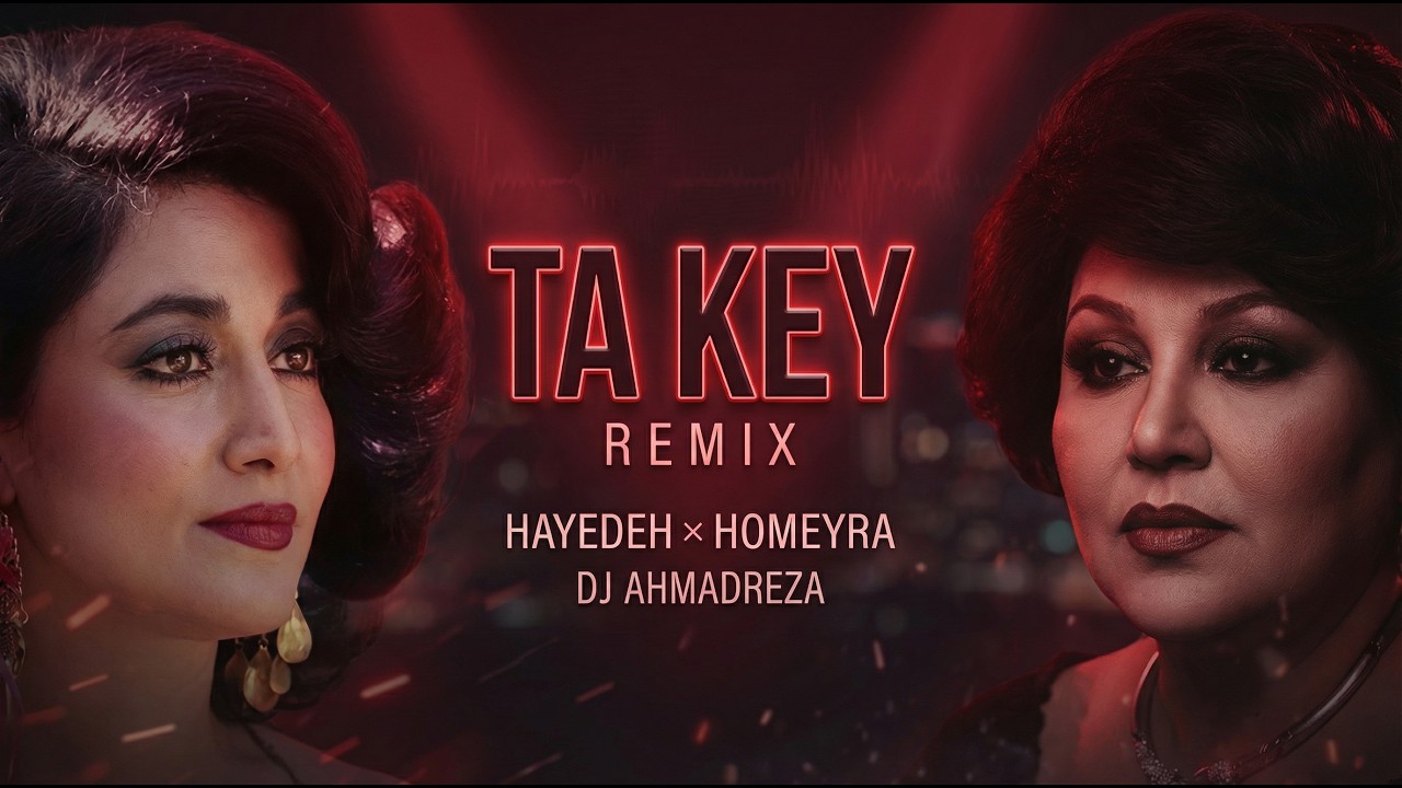 TA KEY Remix &ndash; Hayedeh & Homeyra | Deep Persian Remix 2026