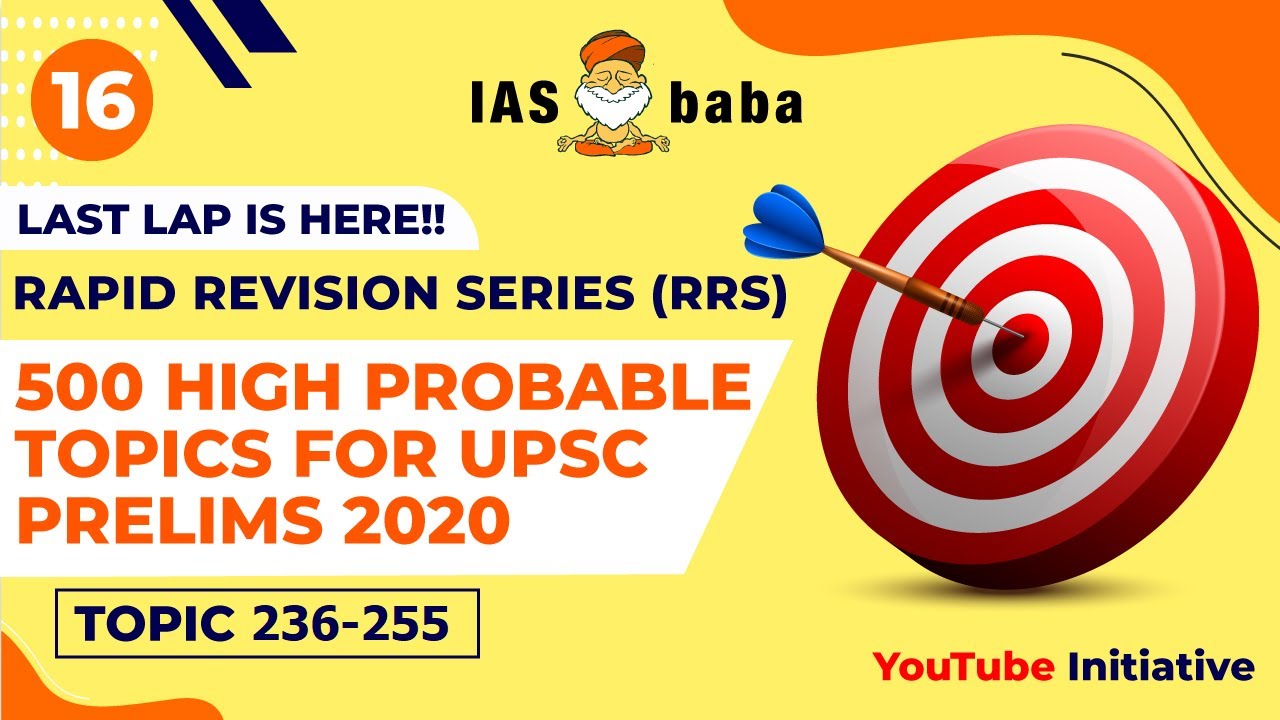PRELIMS Rapid Revision Series (RRS) - 500 HIGH PROBABLE TOPICS for UPSC PRELIMS 2020 | Session 16