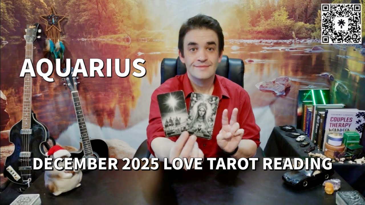 AQUARIUS DECEMBER 2025 LOVE TAROT READING