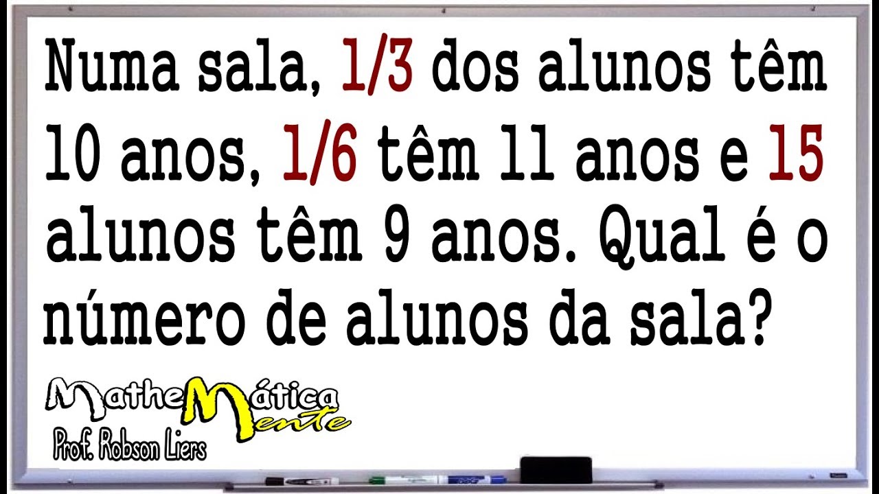 PROBLEMA DE MATEMÁTICA COM FRAÇÃO - NÍVEL 1 - #2 - Prof. Robson Liers - Mathematicamente