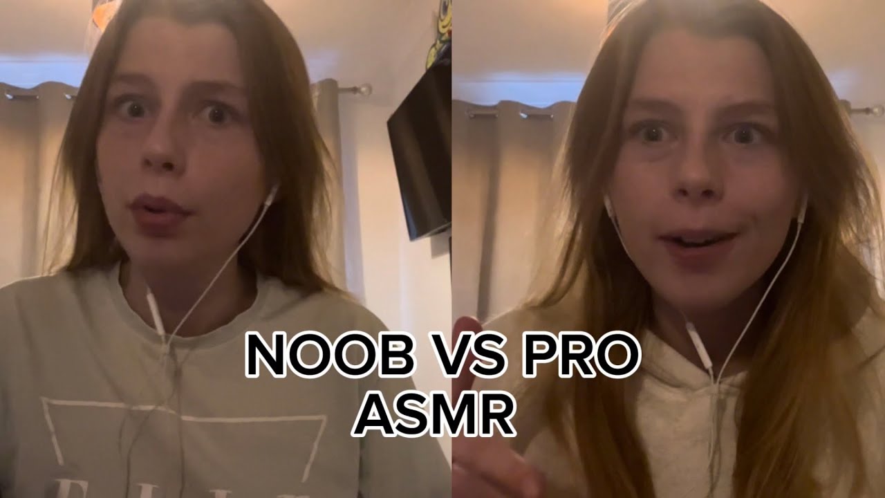 ASMR Noob VS Pro 