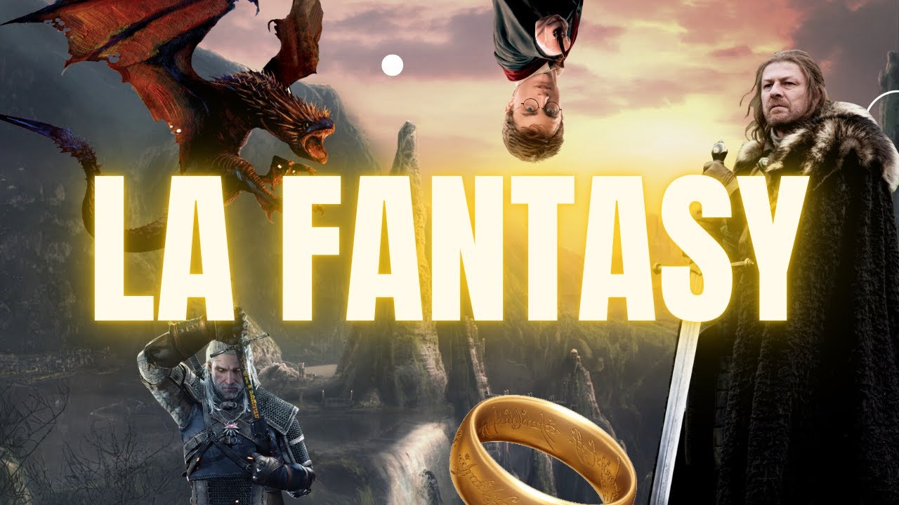 La Fantasy, c'est quoi déjà ?
