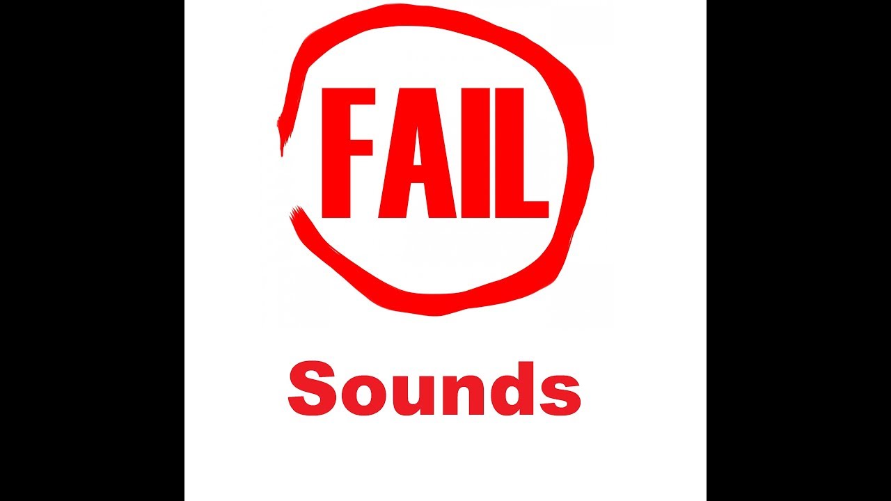 Fail Sound Effects All Sounds