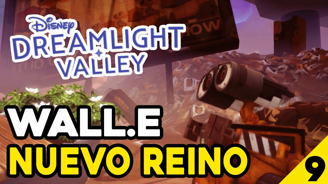 ✨ NUEVO REINO y COMO CONSEGUIR a WALLE Disney Dreamlight Valley GAMEPLAY ESPAÑOL Episodio 9