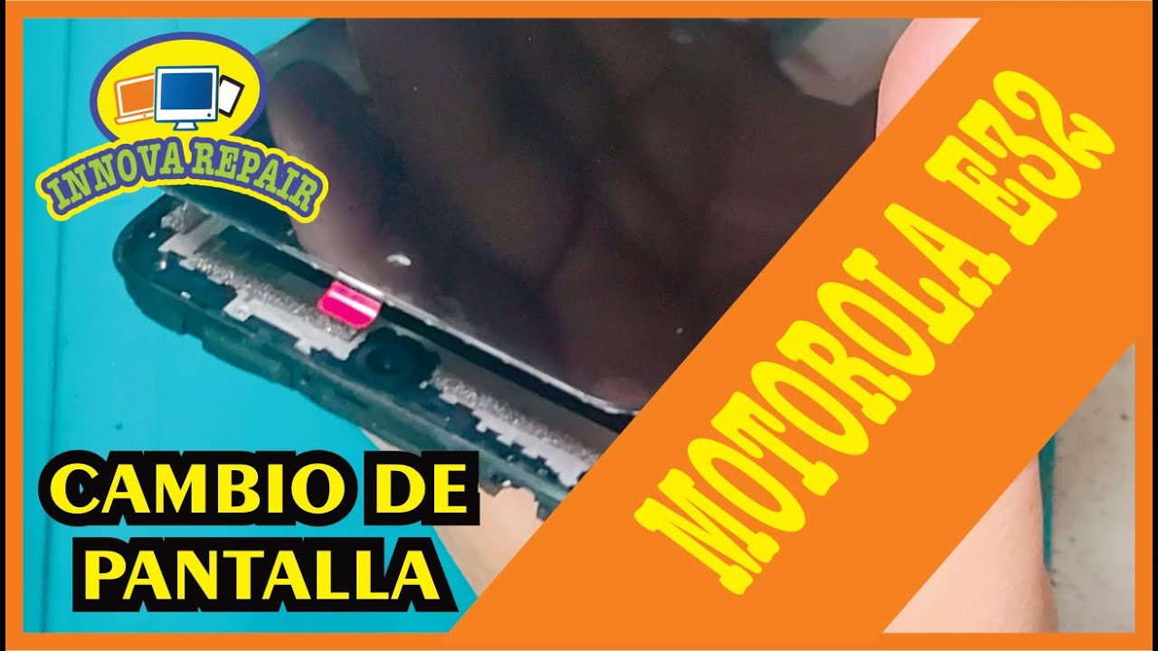 Motorola E32 Cambio de Pantalla